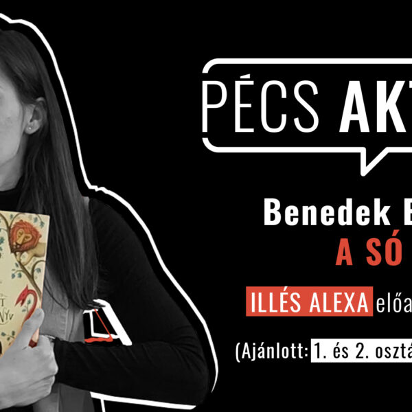 Benedek Elek: A SÓ Illés Alexa előadásában